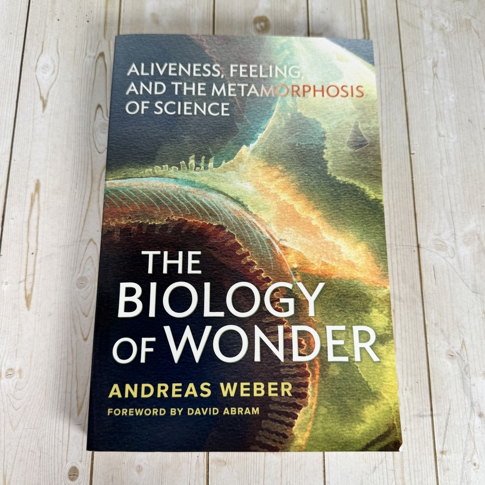 The Biology of Wonder Andreas Weber Paperback Science Ecology Philosophy New